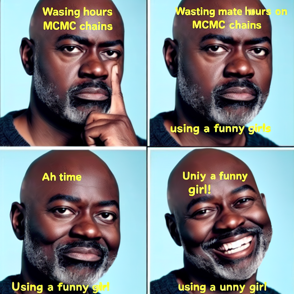 When MCMC Gets Too Real: A Hilarious Meme Idea!