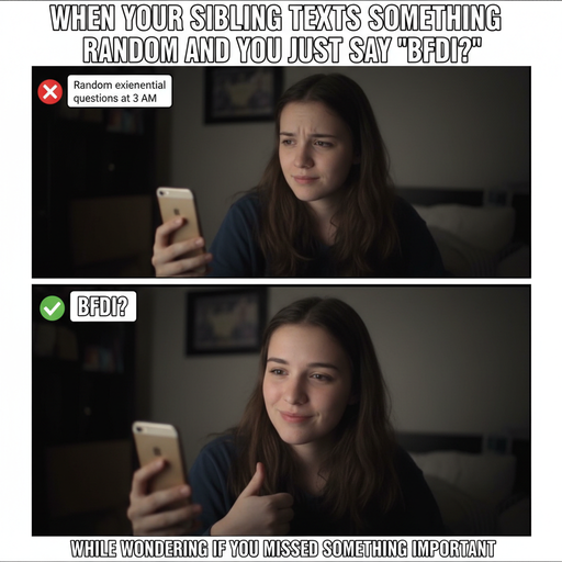 When your sibling sends you a random message out of nowhere