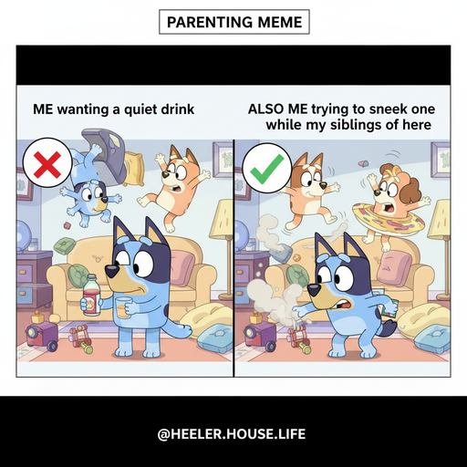 When Bluey just wants a quiet drink