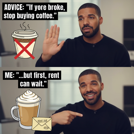 When your coffee addiction clashes with financial advice